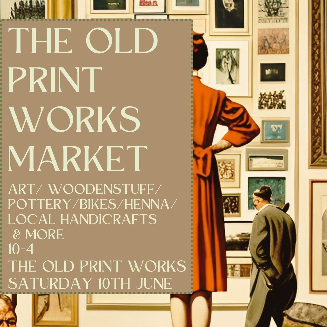 The Old Print Works market June