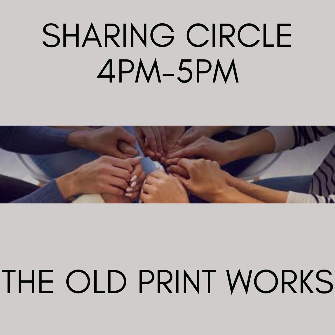 Sharing Circle 4pm -5pm